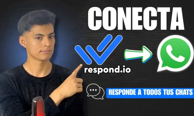 WhatsApp Business API + Respond.io: Conexión PASO A PASO [2025]
