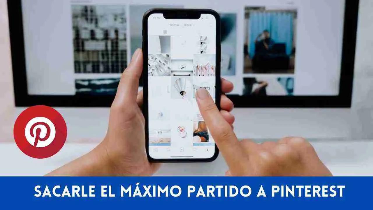 Cómo Usar Pinterest para Impulsar tu Negocio y Tráfico Web